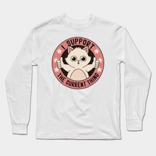 I Support The Current Thing Cat by Tobe Fonseca Long Sleeve T-Shirt